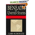 Click here to buy Beneath the United States: A History of U.S. Policy toward Latin America by Lars Schoultz.