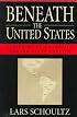 Beneath the United States: A History of U.S. Policy toward Latin America