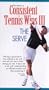 Consistent Tennis Wins 3: The Serve