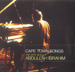 CD-Charts  Music : Cape Town Songs: the Very Best of Abdullah Ibrahim