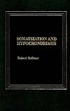 Somatization and hypochondriasis