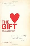The Gift: How the Creative Spirit Transforms the World