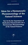 Ideas for a Hermeneutic Phenomenology of the Natural Sciences