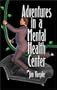 Adventures in a Mental Health Center