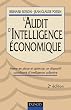 L'Audit d'intelligence �conomique : Mettre en place et optimiser un dispositif coordonn� d'intelligence collective