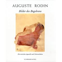 Auguste Rodin - Bilder des Begehrens. Erotische Aquarelle und Scherenschnitte. Sonderausgabe