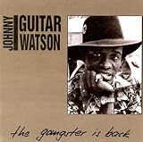 Review Johnny Guitar Watson  / The Gangster Is Back