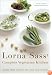Lorna Sass' Complete Vegetarian Kitchen: Where Good Flavors and Good Health Meet