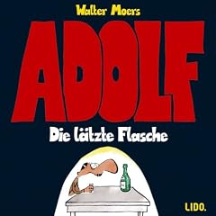 Adolf. Die l�tzte Flasche. CD