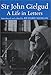 Sir John Gielgud: A Life in Letters