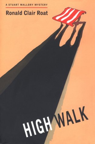 High Walk (Stuart Mallory Mystery Series)