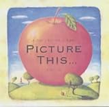 Picture This...: A Child's First Picture Book