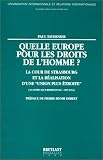 Revue Emile Bruylant  / Quelle Europe pour les droits de l'homme?: La Cour de Strasbourg et la réalisation d'une 