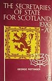 The Secretaries of State for Scotland, 1926-76 : fifty years of the Scottish Office