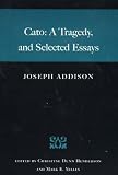 Cato: A Tragedy, and Selected Essays