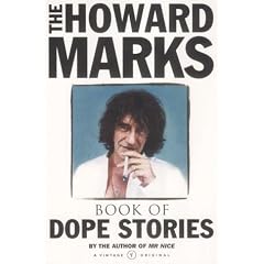 The Howard Marks' Book of Dope Stories