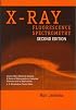 X-Ray Fluorescence Spectrometry (Chemical Analysis: A Series of Monographs on Analytical Chemistry and Its Applications)