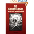 The Transmitter to God : The Limbic System, the Soul, and Spirituality