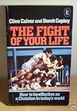 The fight of your life
