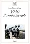 1940 : l'ann�e terrible