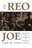 The Story of Reo Joe: Work, Kin, and Community in Autotown, U.S.A (Critical Perspectives on the Past)