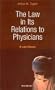 The Law in Its Relations to Physicians