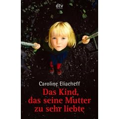 Das Kind, das seine Mutter zu sehr liebte.