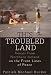 This Troubled Land: Voices from Northern Ireland on the Front Lines of Peace