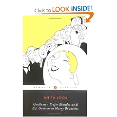 Gentlemen Prefer Blondes -and- But Gentlemen Marry Brunettes: The Illuminating Diary of a Professional Lady