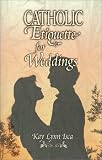 Catholic Etiquette for Weddings