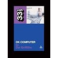 Radiohead's OK Computer (Thirty Three and a Third series) book cover