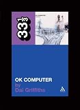 Radioheads OK Computer (Thirty Three and a Third series)