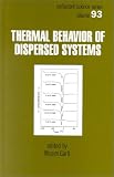 Thermal Behavior of Dispersed Systems (Surfactant Science)