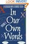In Our Own Words : A Generation Defining Itself (Volume 2) (In Our Own Words (Marlow Peerse Weaver))