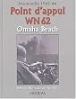 Point d'appui WN 62 : Normandie 1942-1944 Omaha Beach
