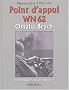 Point d'appui WN 62 : Normandie 1942-1944 Omaha Beach