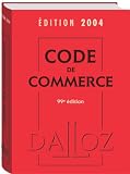 Revue Dalloz  / Code de commerce 2004