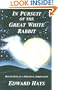 In Pursuit of the Great White Rabbit