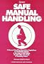 Safe Manual Handling: A Gower Health and Safety Workbook (A Gower health & safety workbook)