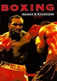 Boxing : heroes & champions
