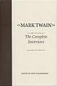 Mark Twain: The Complete Interviews (Amer Lit Realism & Naturalism)