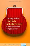 Produkt-Bild: Endlich Schuldenfrei: Geldprobleme in den Griff bekommen