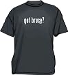 Got bruce? Men's Tee Shirt in 12 colors Small thru 6XL