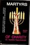 Martyrs of Charity (Christian and Jewish Response to the Holocaust, A.)