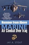 Hammer from Above: Marine Air Combat Over Iraq
