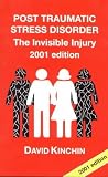 Post-traumatic Stress Disorder: The Invisible Injury