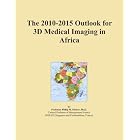 Click here to buy The 2010-2015 Outlook for 3D Medical Imaging in Africa by Icon Group International.
