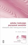 Getting Started with Adobe InDesign CS2 Personal Seminar (KW Personal Seminar)