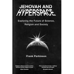 Jehovah and Hyperspace: Exploring the Future of Science, Religion and Society