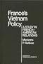 France's Vietnam Policy: A Study in French-American Relations (Contributions in Political Science)